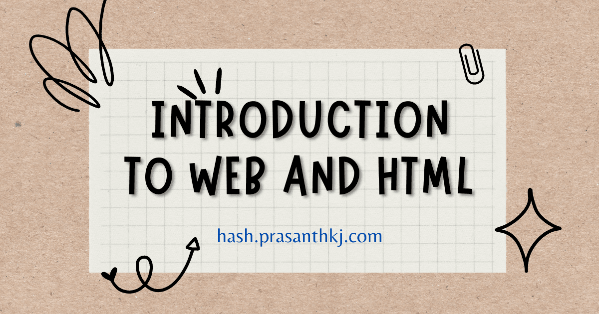 Introduction To Web and HTML
